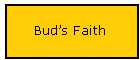 Bud’s Faith